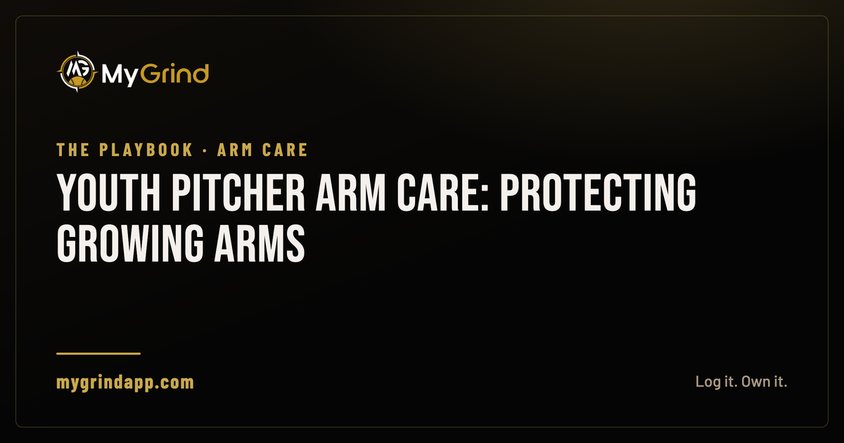 Youth pitcher arm care, from The Playbook by MyGrind: protecting growing arms